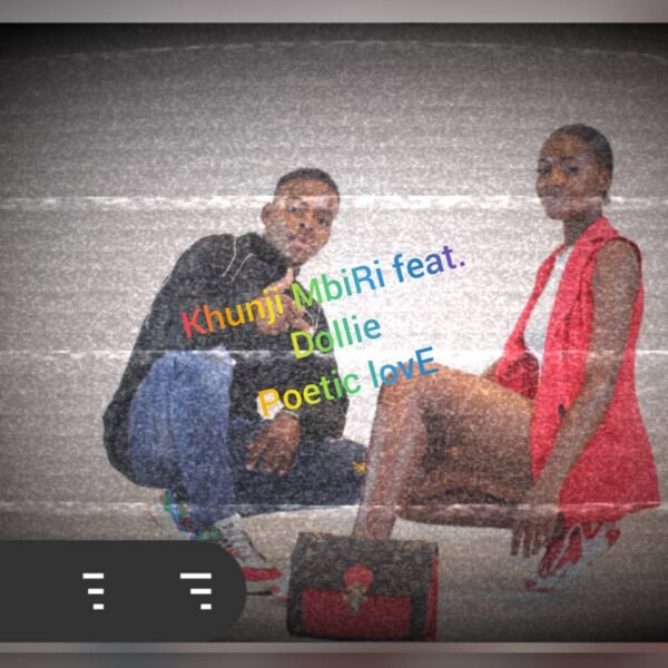 Khunji Mbiri ft. Dollie - Poetic Love