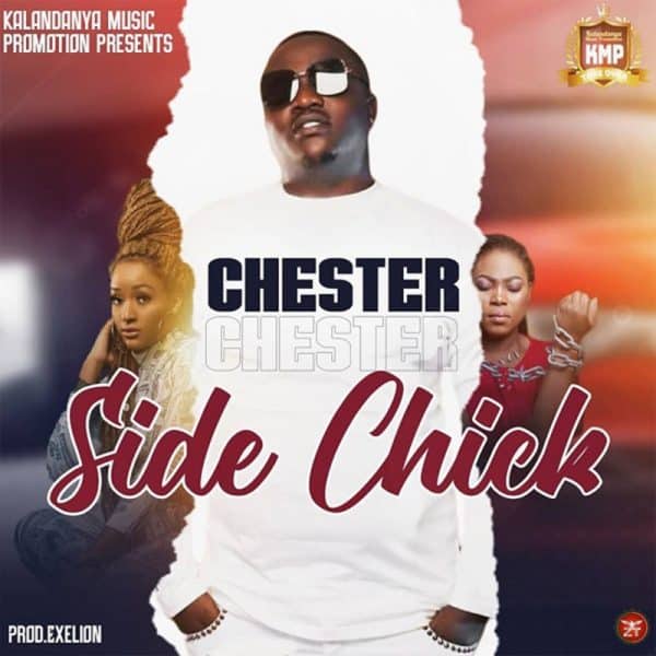 Chester – Side Chick Mp3 Download