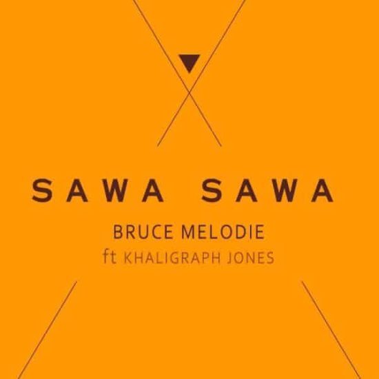 Bruce Melodie - Sawa Sawa (ft Khaligraph Jones) Mp3 Download