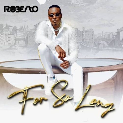 Roberto - For So Long