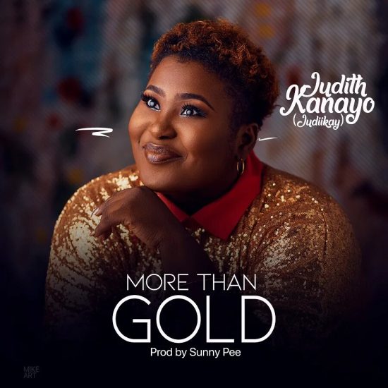 Judikay – More Than Gold Mp3 Download