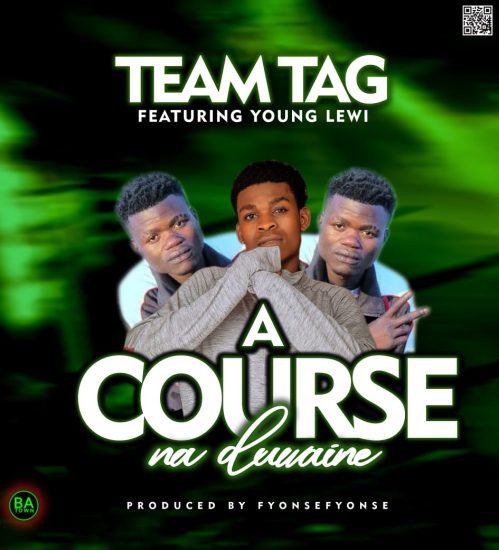 Team Tag ft. Young Lewi - A Course Na Duwa Ine Mp3 Download