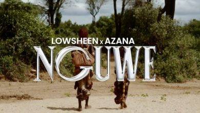Lowsheen x Azana - Nguwe Mp3 Download 