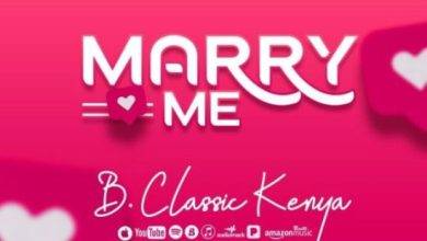B Classic - Marry Me Mp3 Download