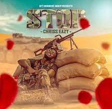 Chriss Eazy - Stop Mp3 Download