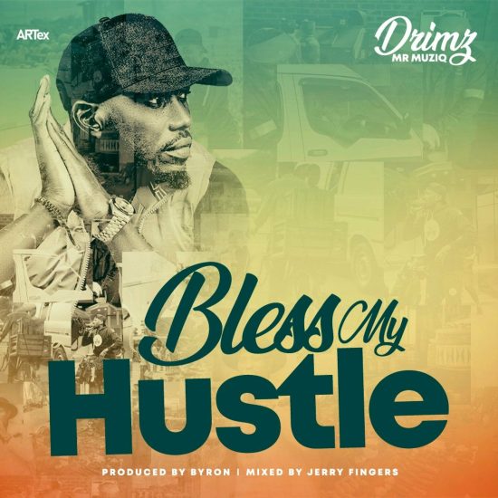 Drimz - Bless My Hustle Mp3 Download