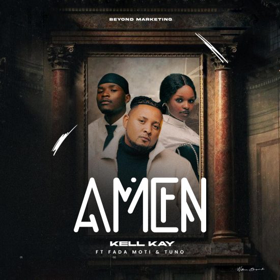 Kell Kay – Amen (ft. Fada Moti & Tuno Mw)