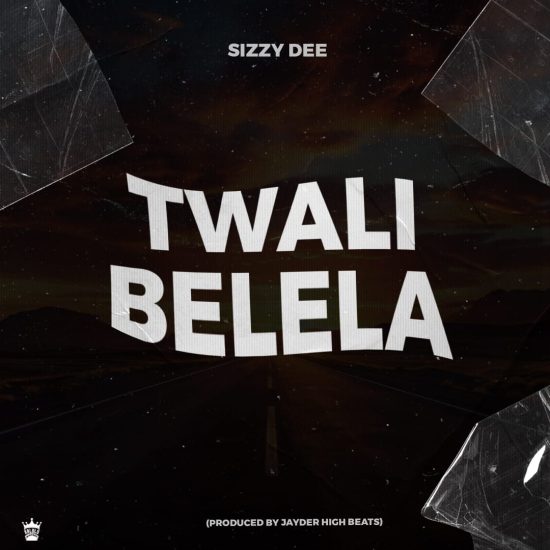 Sizzy Dee - Twalibelela Mp3 Download 