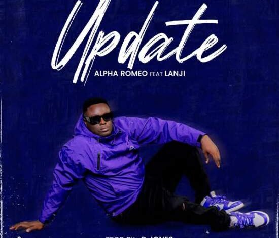 Alpha Romeo ft Lanji – Update Mp3 Download 