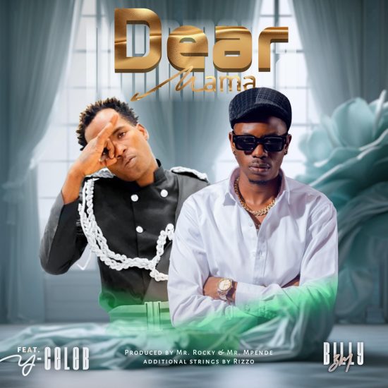 Billy Zm ft Y Celeb - Dear Mama Mp3 Download