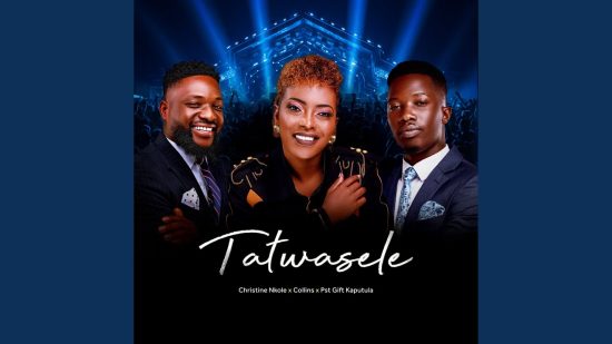 Christine Nkole ft. Pst Gift Kaputula & Collins – Tatwasele Mp3 Download 
