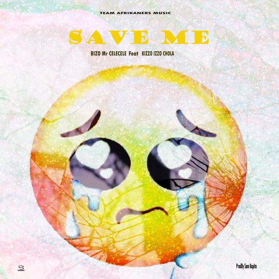 Bizo Mr CeleCele ft Kizzo Izzo Chola - Save Me
