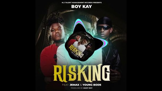 Boy Kay Ft Jemax & Young Bode - Risking Mp3 Download 
