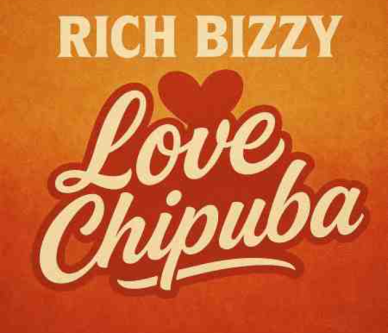 Rich Bizzy - Love Chipuba Mp3 Download 
