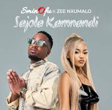 Sminofu, Zee Nxumalo - Sajola Kamnandi Mp3 Download