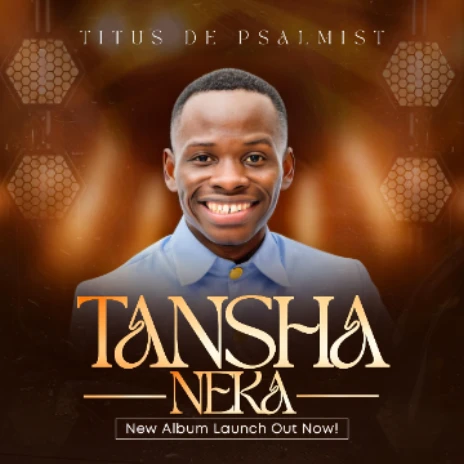 Titus De Psalmist - Tanshaneka Yesu (Album & Zip)