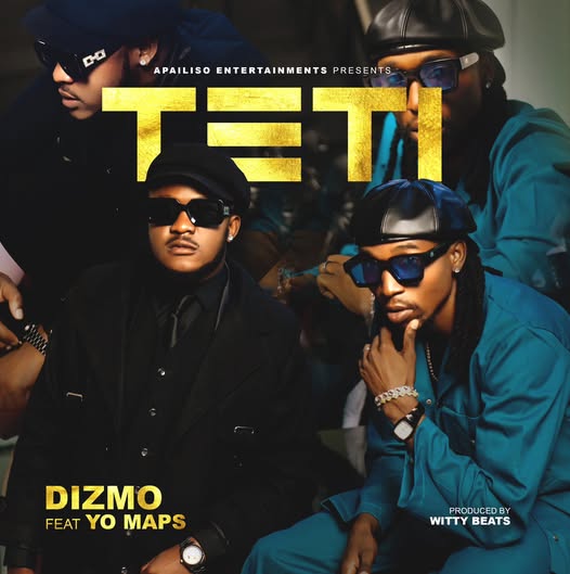 Dizmo ft Yo Maps – Teti Mp3 Dowmload