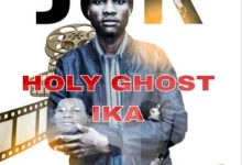 JCK Songs - Holy Ghost Ika Mp3 Download