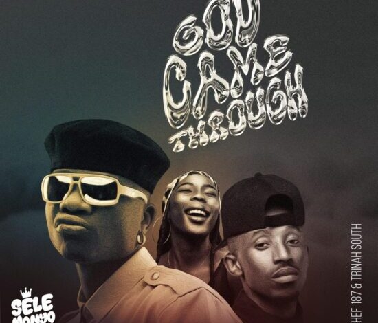 Selemanyo Ft Chef 187 & Trina South – God Came Through Mp3 Download 