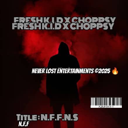 Fresh K.I.D x Choppsy - N.F.F.N.F