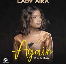 Lady Aika – Again Mp3 Download