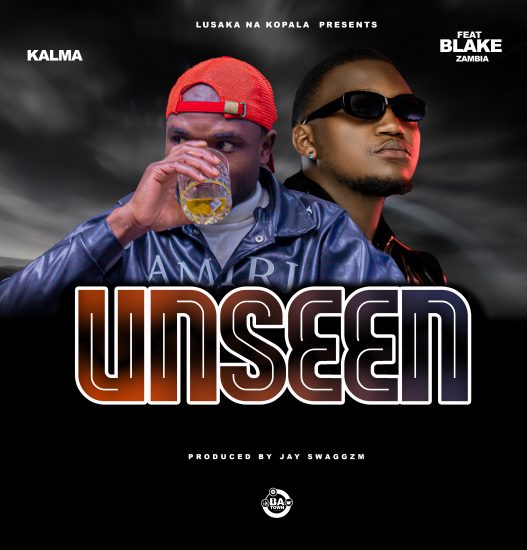 Kalma ft Blake Zambia - Unseen