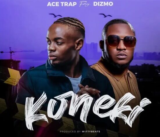 Ace Trap ft Dizmo – Koneki Mp3 Download