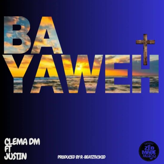 Clema Dm ft Justin - Ba Yaweh