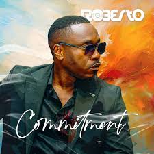 Roberto – Commitment Mp3 Download