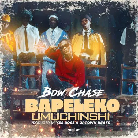 Bow Chase – Bapeleko Umuchinshi Mp3 Download 