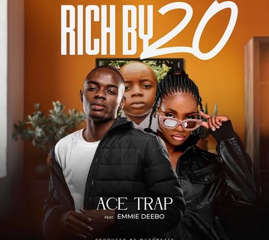 Ace Trap ft Emmie Deebo – Rich By 20 Mp3 Download 