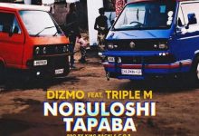 Dizmo ft Triple M – Nobuloshi Tapaba Mp3 Download