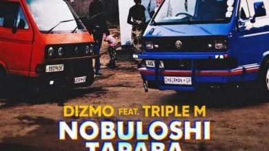 Dizmo ft Triple M – Nobuloshi Tapaba Mp3 Download